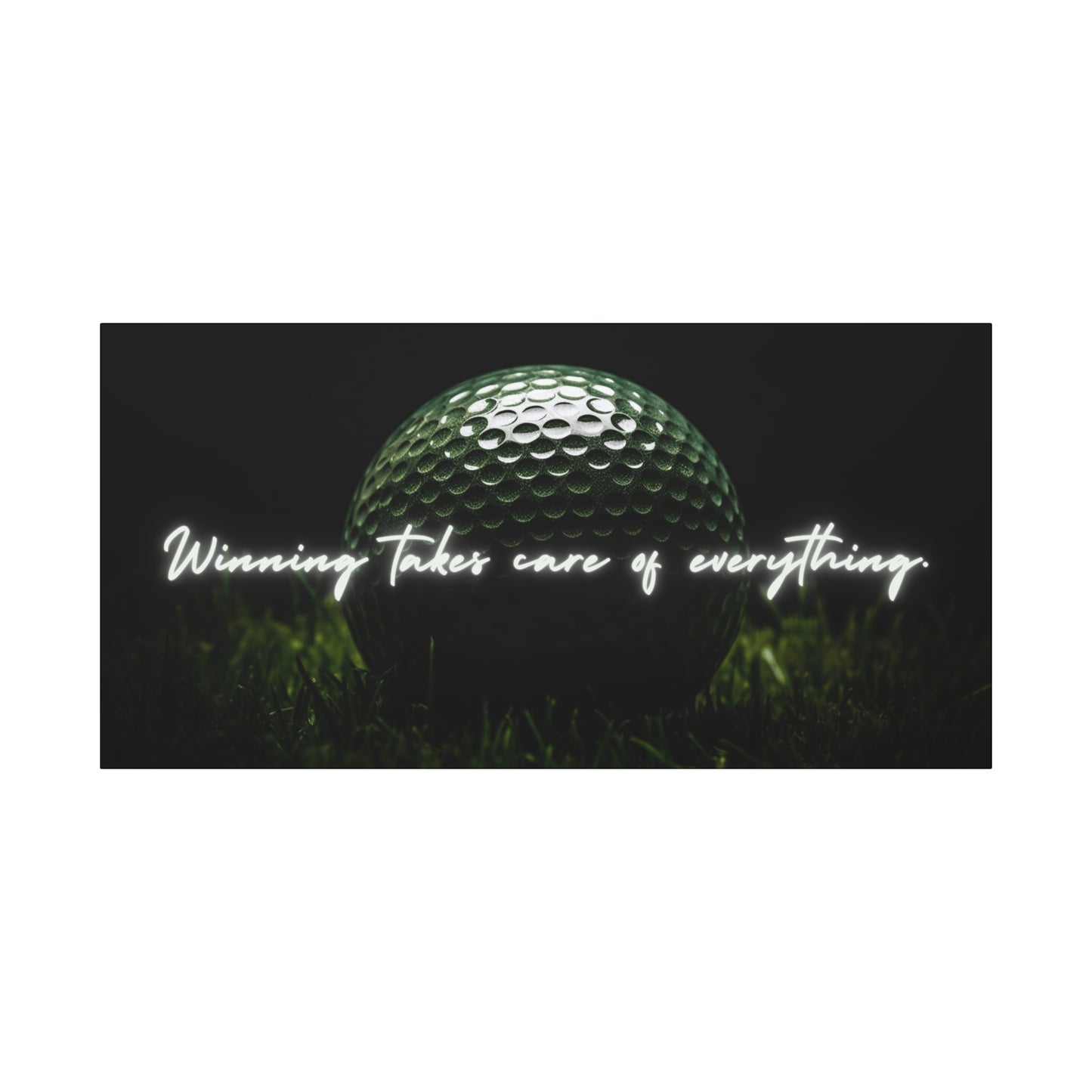 "Winning Takes Care of Everything" Golf Wall Art – Motivational Canvas Print for Golfers, Offices, or Man Caves