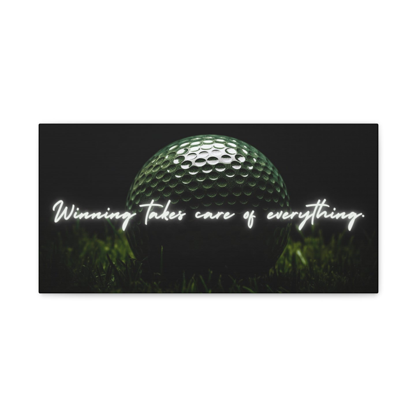 "Winning Takes Care of Everything" Golf Wall Art – Motivational Canvas Print for Golfers, Offices, or Man Caves