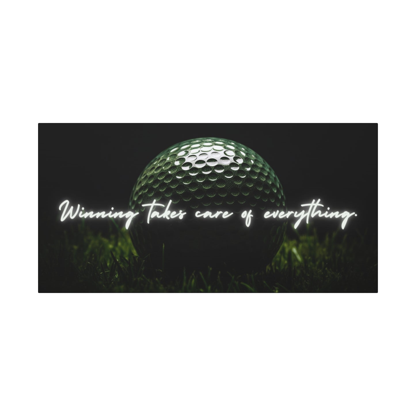 "Winning Takes Care of Everything" Golf Wall Art – Motivational Canvas Print for Golfers, Offices, or Man Caves