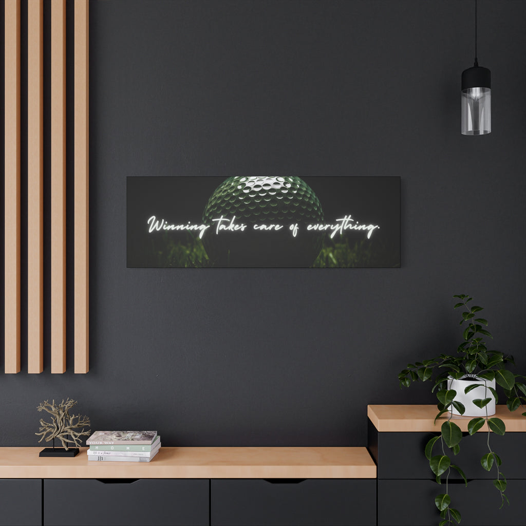 "Winning Takes Care of Everything" Golf Wall Art – Motivational Canvas Print for Golfers, Offices, or Man Caves