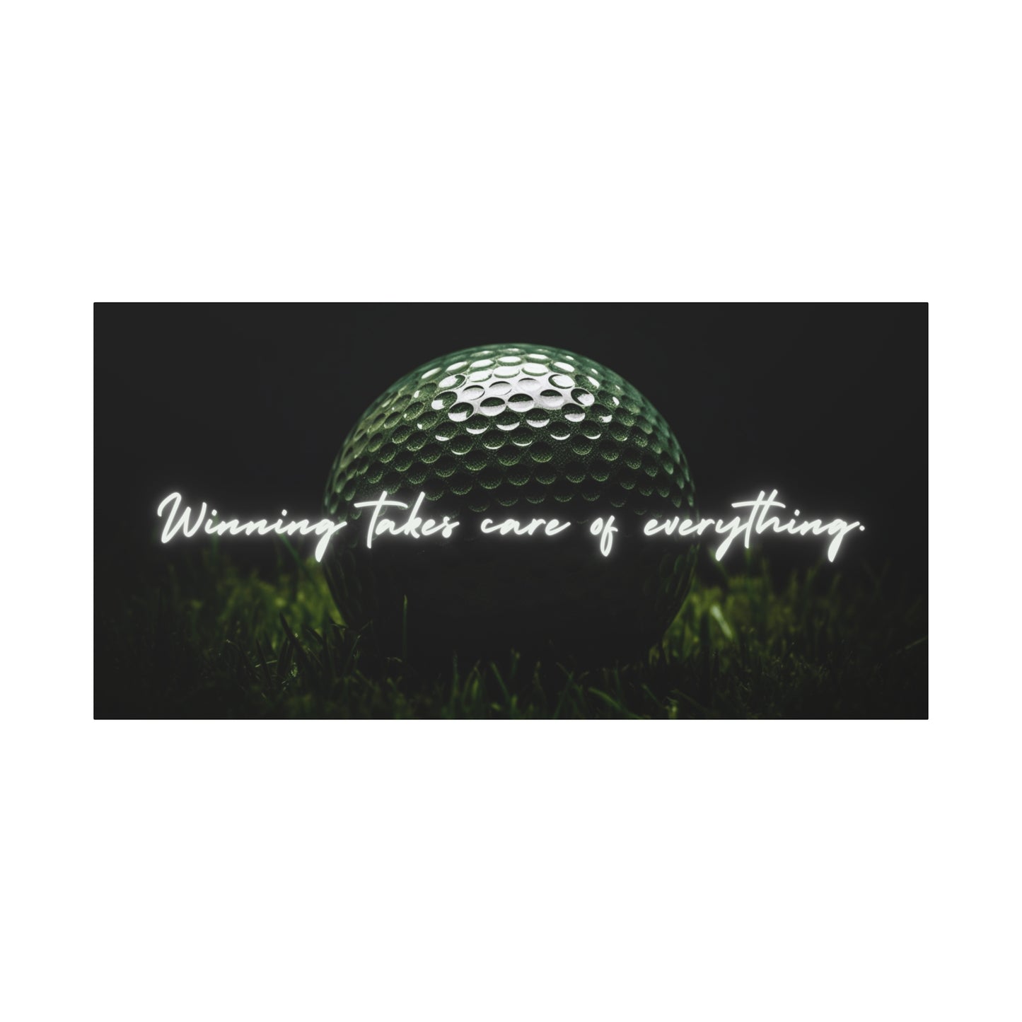 "Winning Takes Care of Everything" Golf Wall Art – Motivational Canvas Print for Golfers, Offices, or Man Caves