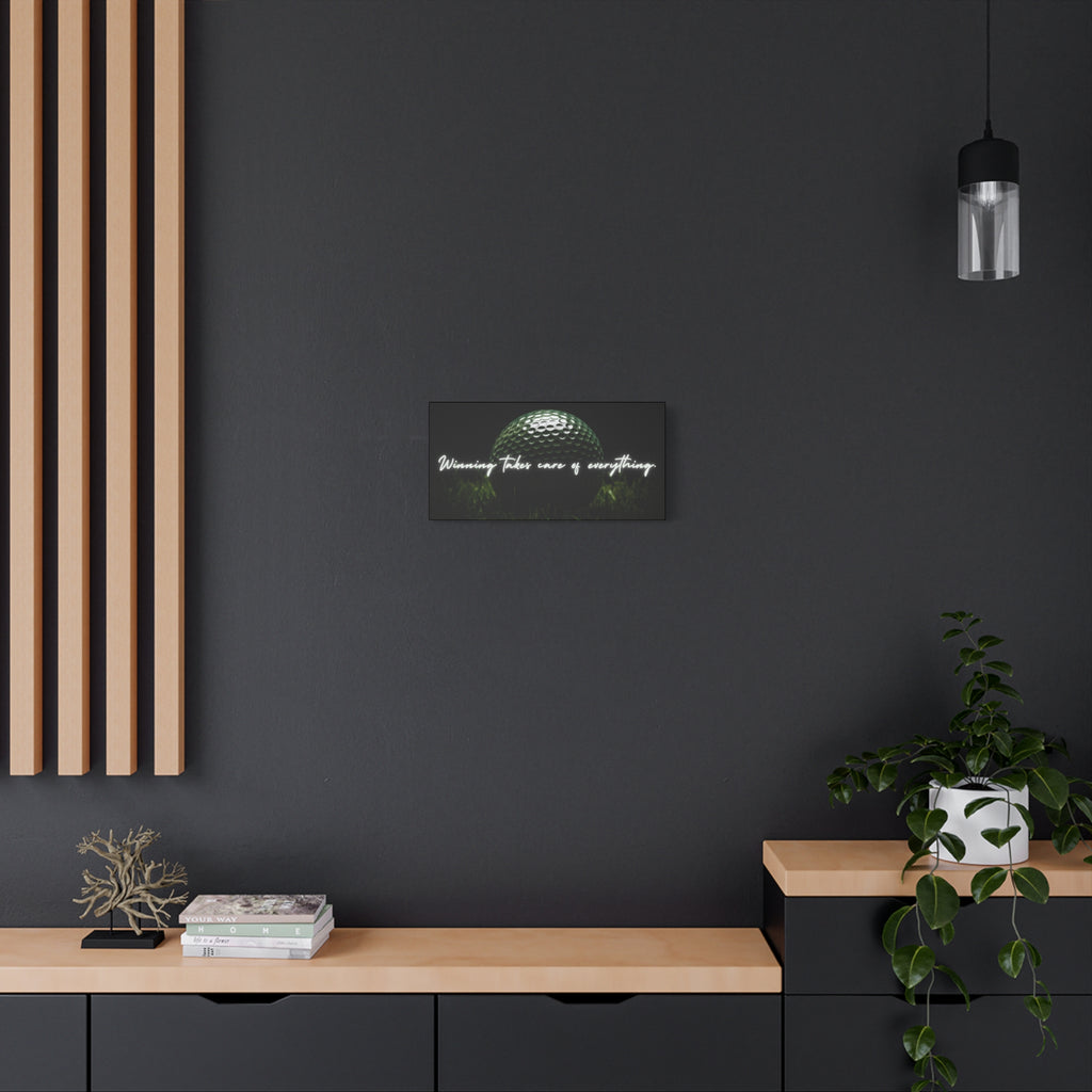 "Winning Takes Care of Everything" Golf Wall Art – Motivational Canvas Print for Golfers, Offices, or Man Caves